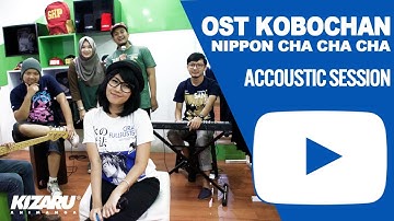 OST KOBOCHAN Nipon Cha Cha Indonesian Version Accoustic Session by HoneybeaT