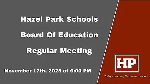 Hazel Park School District - Board of Education Regular Meeting - November 17th, 2025