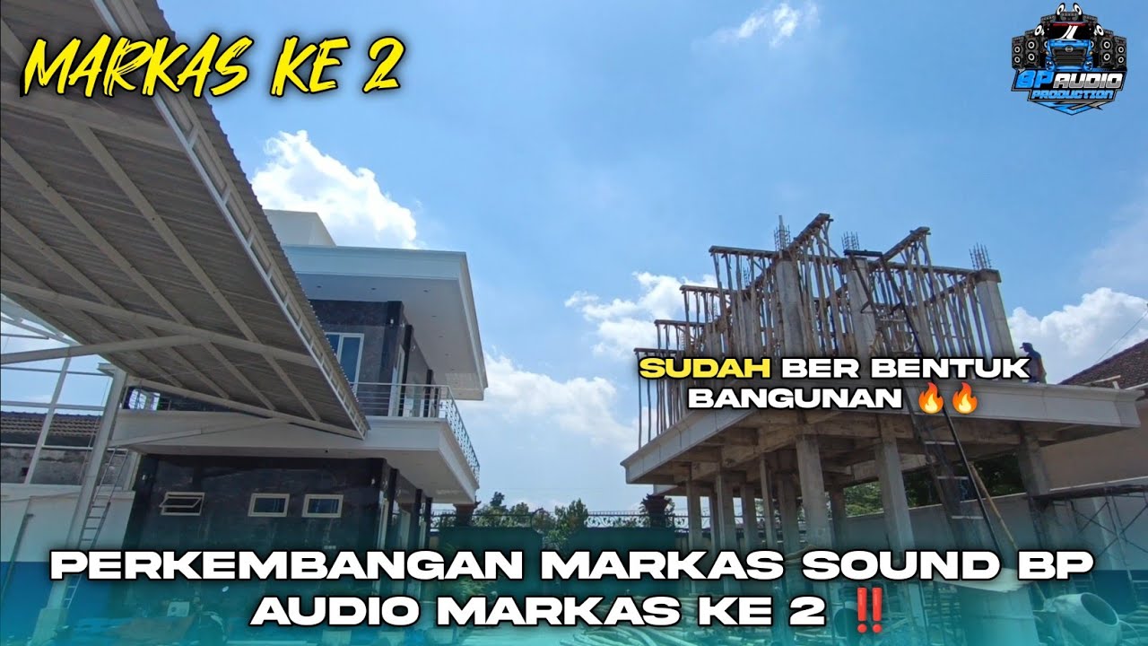 PERKEMBANGAN MARKAS SOUND BP AUDIO MARKAS KE 2 BINTANG PERKASA ‼️