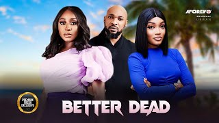 Full Better Dead (Deza The Great Ini Edo) - Trailer Coming Soon Nigerian Movies 2024 News