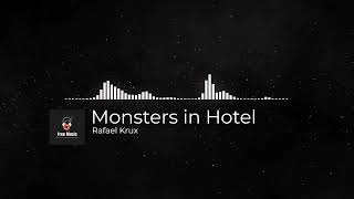 Copyright Free Music | Monsters in Hotel| Rafael Krux
