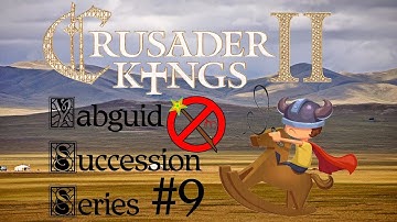 Crusader Kings 2 - 769 Yabguid Succession Series #9