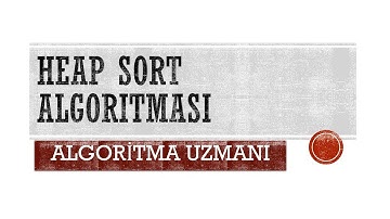 Heap Sort - Konu Anlatımı