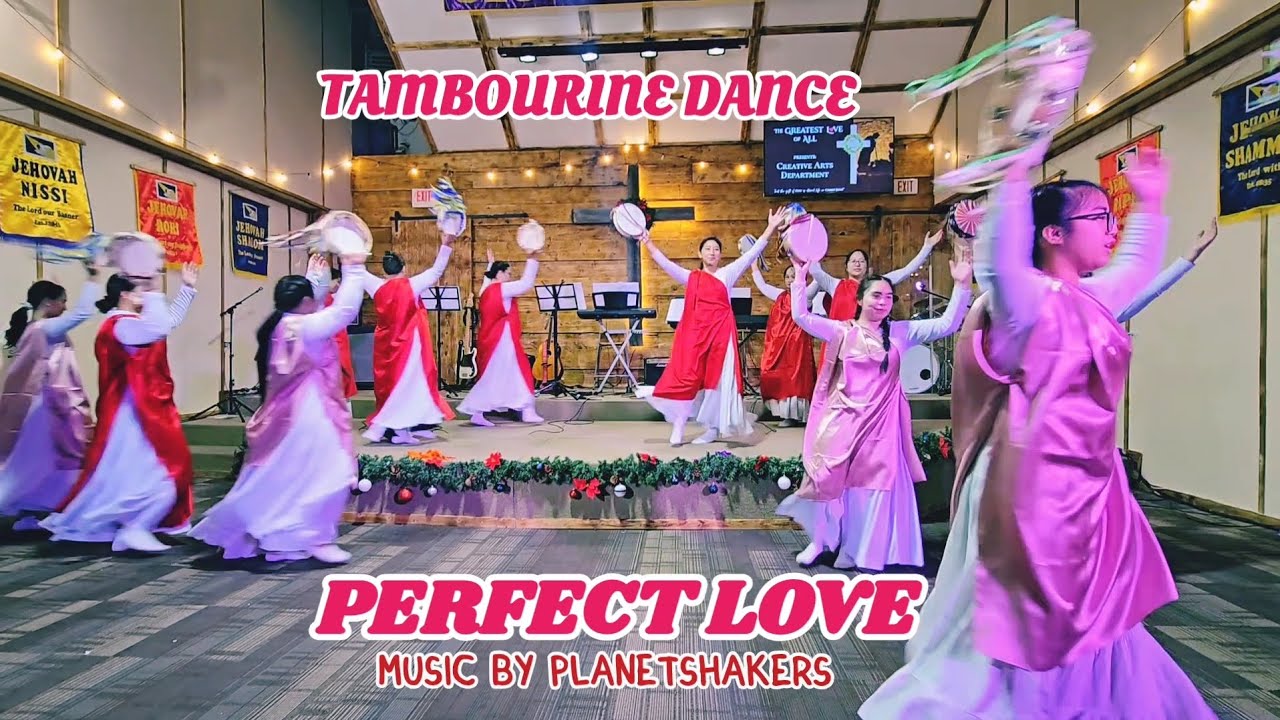 Perfect Love Tambourine Dance | Music by Planetshakers 