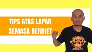 Tips atasi masalah lapar semasa diet