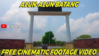 ALUN-ALUN BATANG CINEMATIC FOOTAGE VIDEO | FREE DOWNLOAD FOOTAGE BATANG CITY