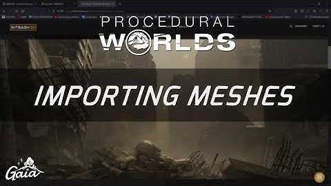Gaia - Biomes - Importing Meshes