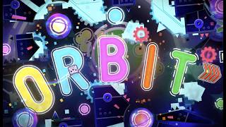 [TOP 10] ORBIT by MindCap & More | Geometry Dash 2.2 Showcase