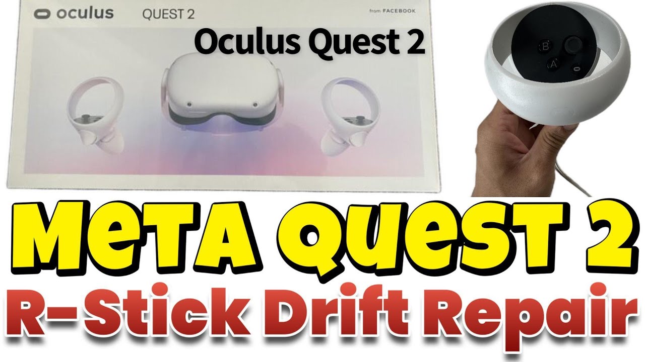 [2025 Guide] - Meta Quest 2 - [Oculus Quest 2] - Right Controller Drift Fix R-Joystick Replacement