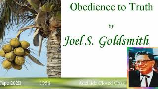 "Obedience to Truth" by Joel S. Goldsmith, tape 202B