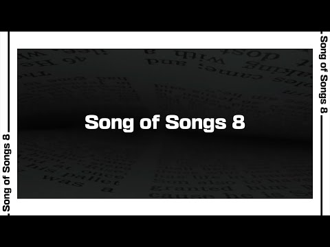 Song of Songs 8 Bible Reading | NIV