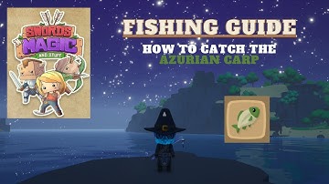How to Catch the Fish Azurian Carp in Swords 