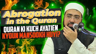 Abrogation in the Quran - Quran Ki Kuch Ayatien Kyoun Mansookh Huyi?