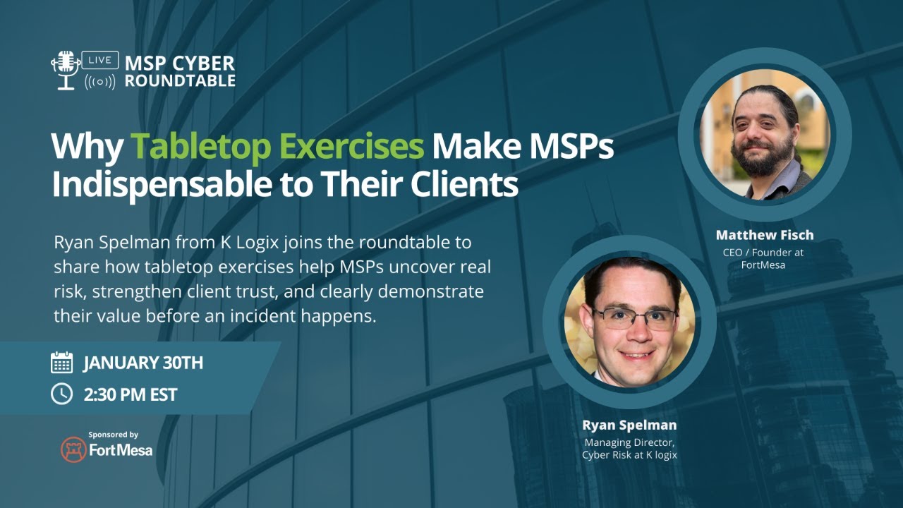 Why Tabletop Exercises Make MSPs Indispensable to Their Clients