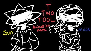 T TWO TOOL // Animation Meme *Sun & Moon* (SECURITY BREACH)