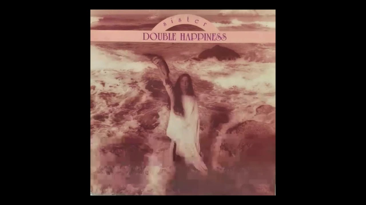 Sister Double Happiness - Sister Double Happiness [Full Album]