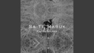 Download lagu Sa Te Mabuk Sa Te Mabuk