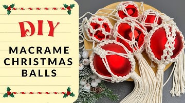 DIY  Macrame Christmas Balls Decoration │ Christmas Decorations │ Easy Macrame Christmas Ornaments