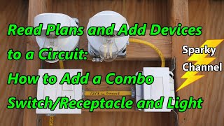 read plans and add devices to a circuit: how to add a combo switch/receptacle and light