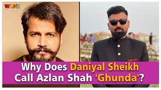 Why Does Daniyal Sheikh Call Azlan Shah Ghunda Woke Capital