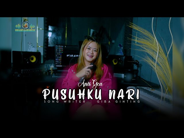 ANIS GEA -  PUSUHKU NARI ( COVER ) class=