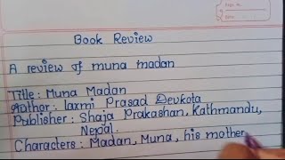 Write a book review..#Book review of Muna Madan for  SEE level students.