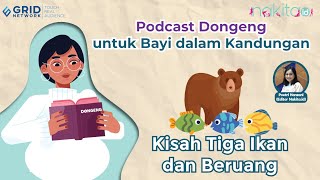 Kisah Tiga Ikan dan Beruang | Serial Podcast Dongeng untuk Bayi dalam Kandungan