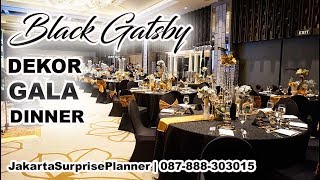 Dekorasi Gala Dinner Super Mewah | Vendor Dekorasi Jakarta Surprise Planner
