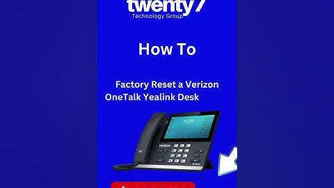 Factory Reset a Verizon OneTalk Yealink Desk Phone (T67 Example)
