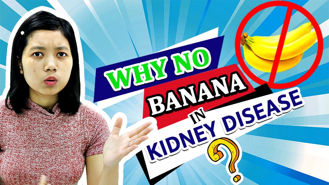 Kidney Patient Should Avoid Banana Diet Food for Kidney Patient ( US UK UAE) Kidney Expert
