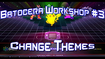 Batocera Workshop: Change Themes!