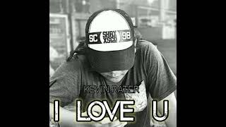 Download Lagu I LOVE YOU - KEVIN RATER.[Audio Music] MP3