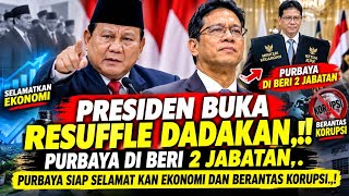 MENGEJUTKAN🔴 PRABOWO SIAP RESHUFFLE DADAKAN?! PURBAYA DISEBUT BAKAL PEGANG 2 JABATAN, KORUP MENANGIS