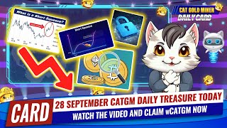 28 September CATGM Daily Treasure Today⚡️CAT GOLD MINER OFFICIAL