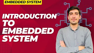 Introduction To Embedded System | What is an Embedded System? | Faisal Concepts