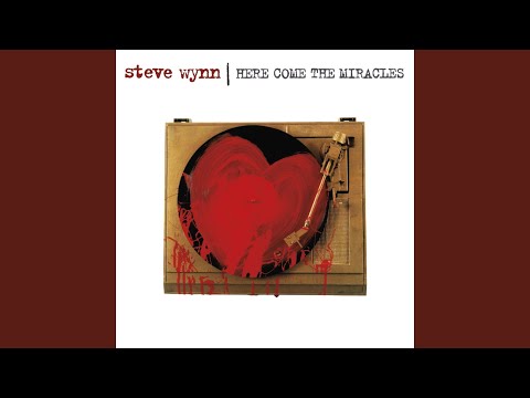 Steve Wynn — Here Come the Miracles