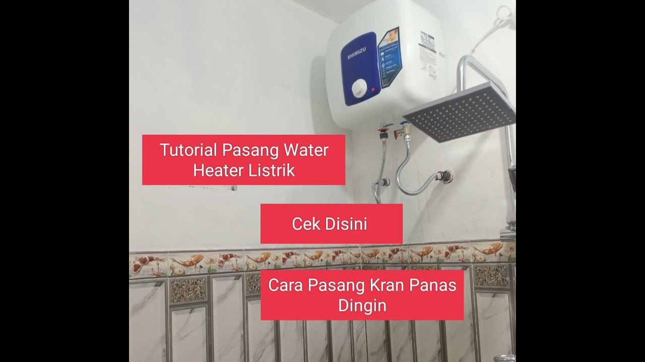 How To Install Shimizu Electrik Water Heater // Cara Memasang Water Heater Listrik YouTube