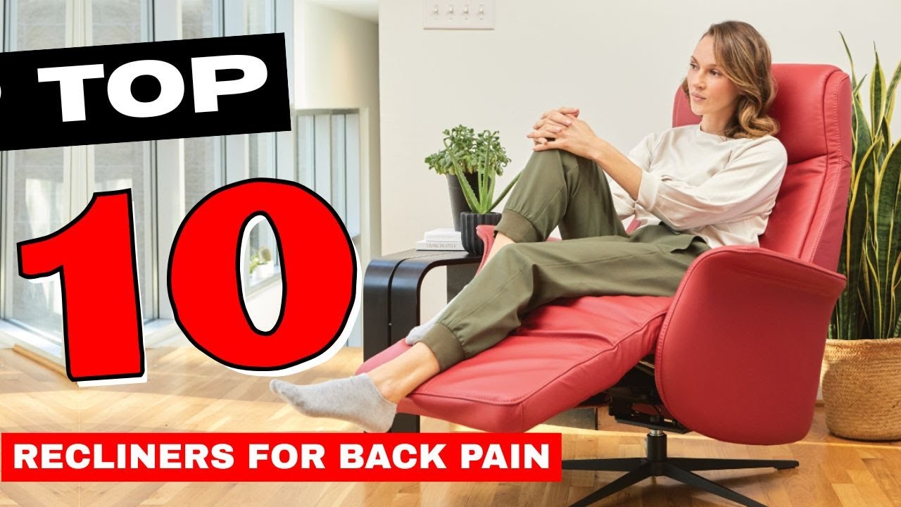 Best Recliner for Back Pain 2025 | Top 10 Recliner Chairs Review