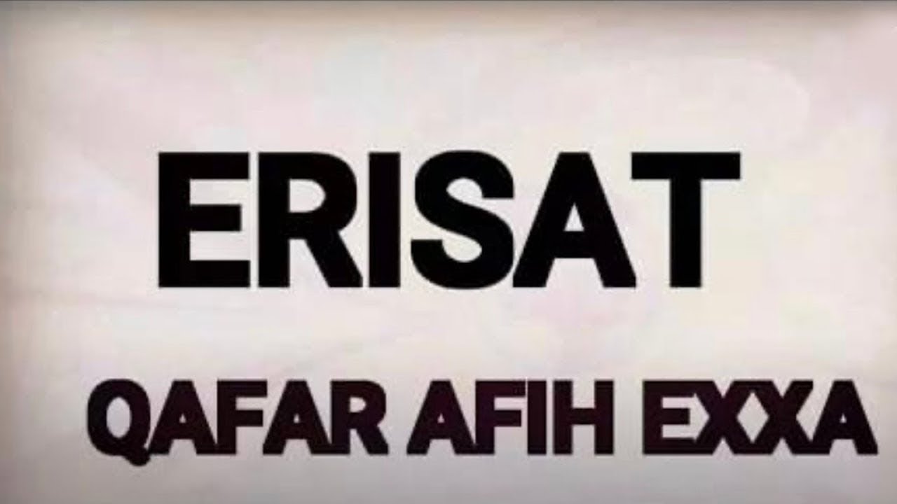 ERISAT: QAFAR AFIH EXXA