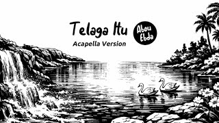 Telega Itu - Abou Ebda - Acapella Version