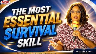 The Most Essential Survival Skill - Rev Oyiks Alfred