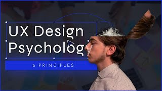 6 Principles of UX Design Psychology