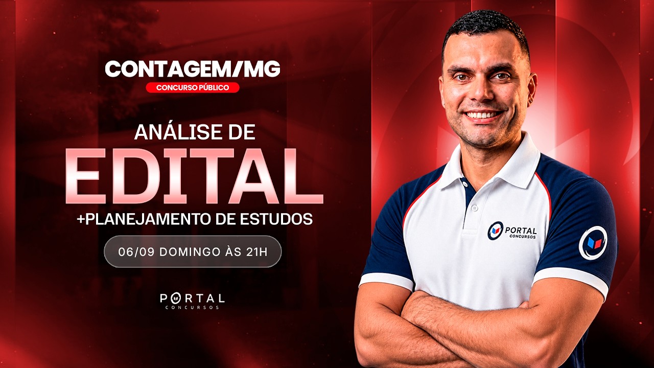 CONCURSO PREF. CONTAGEM/MG: ANÁLISE DE EDITAL + PLANEJAMENTO DE ESTUDOS
