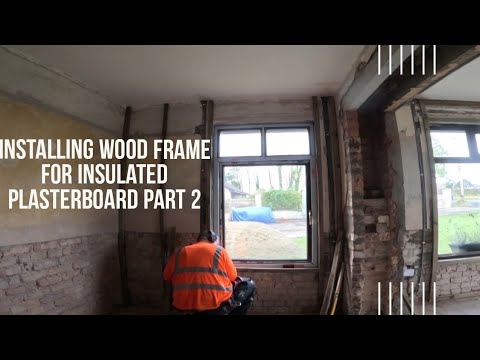 Plaster Frame Installation Installing Wood Frame For Insulated Plasterboard Part 2 - YouTube