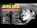 Javier Solís: Canciones Inolvidables para Recordar y Sentir ~Si Dios Me Quita La Vida, Esclavo Y Amo