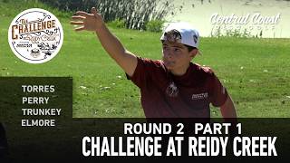 2026 Challenge at Reidy Creek - R2P1 - Torres, Perry, Trunkey, Elmore
