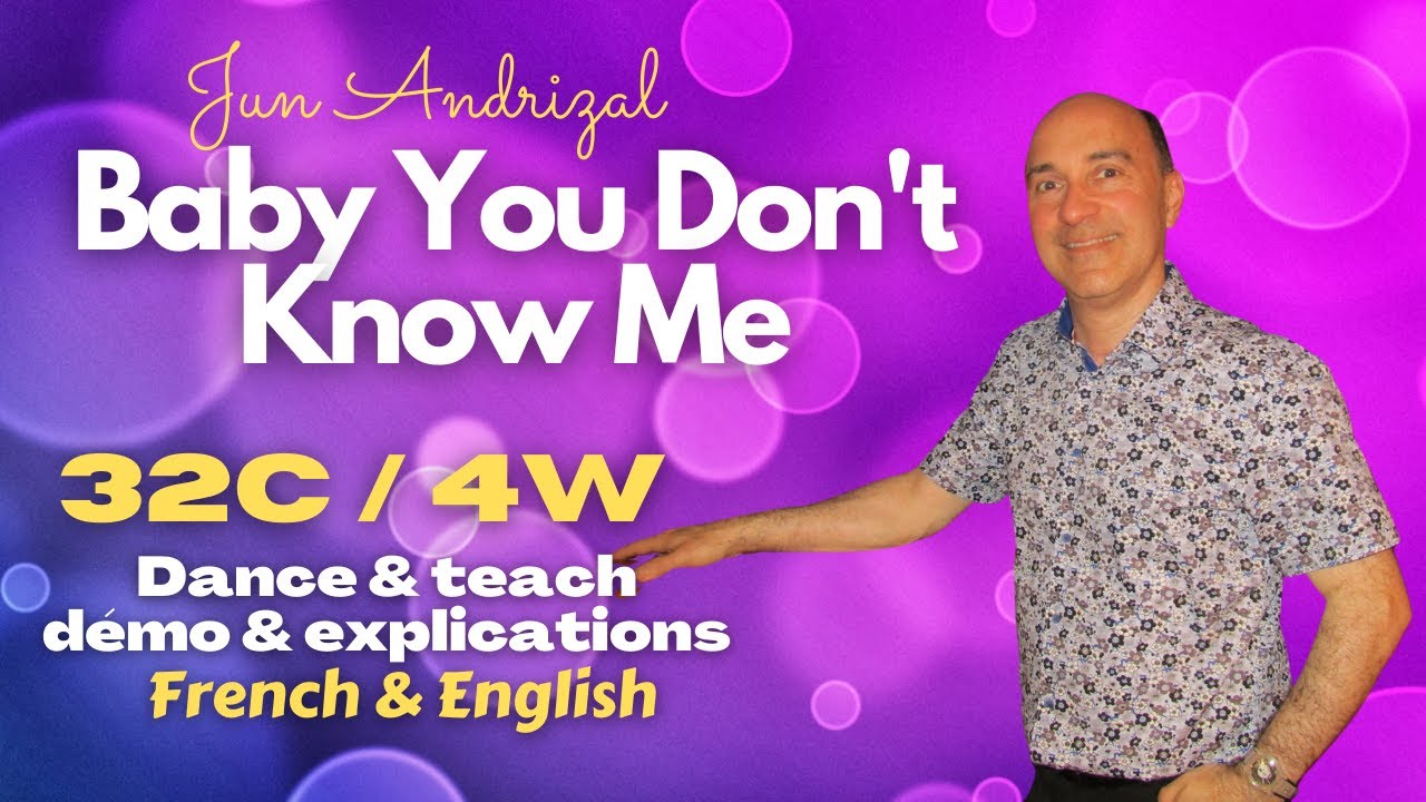 You Don't Know Me Explication Fin Baby You Don’t Know Me Line Dance (Dance & teach / démo & explications
