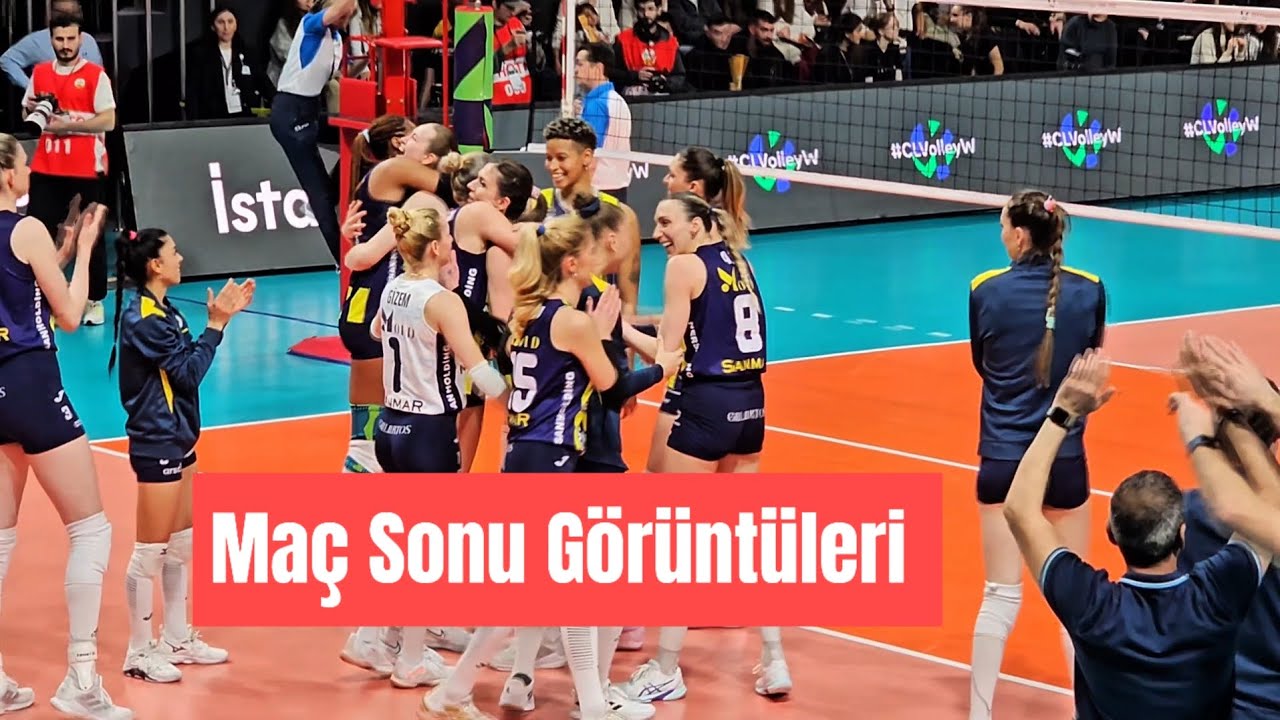 Vakıfbank-Fenerbahçe Cev Şampiyonlar Ligi Maçı Maç Sonu Görüntüleri
