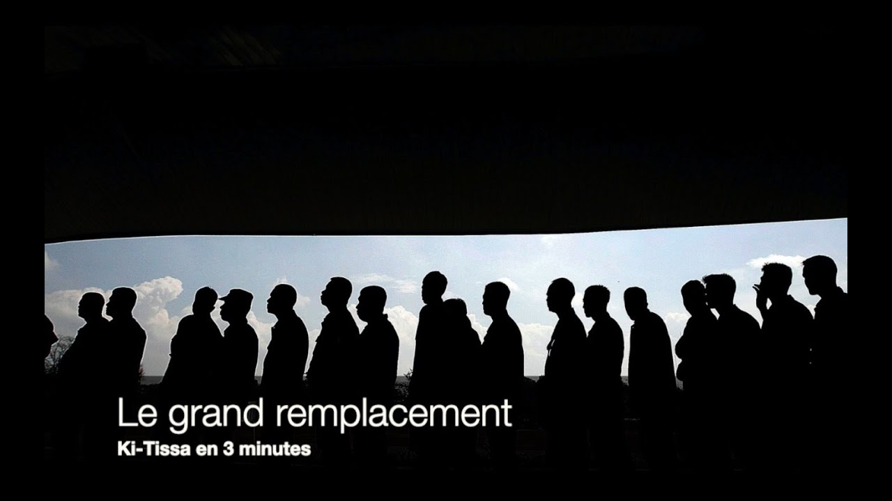 Le grand remplacement - Ki-Tissa