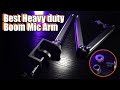 Heavy duty build Mic Arm! Fulaim X36